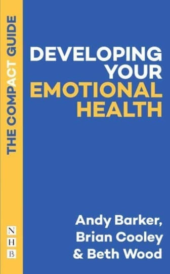 Developing Your Emotional Health: The Compact Guide - Nick Hern Books - Paperback / Softback Developing Your Emotional Health: The Compact Guide - Nick Hern Books - Paperback / Softback
