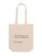 Τσάντα Μπεζ 37εκ. 42εκ. 12εκ Ψώνια My Non Plastic Bag Is Totally Judging You Dp6603