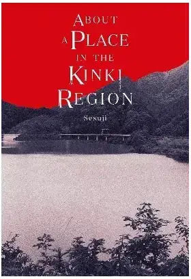 About A Place In The Kinki Region Hc 9798855409949