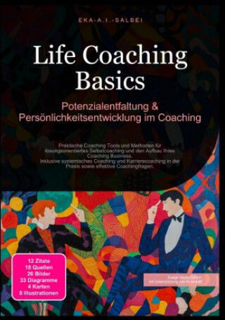 Life Coaching Basics: Potenzialentfaltung & Persönlichkeitsentwicklung Im Coaching