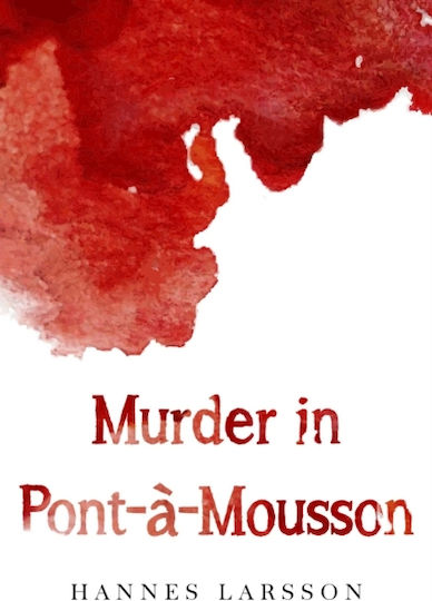 Murder In Pont-a-mousson - Pegasus Elliot Mackenzie Publishers - Paperback / Softback Murder In Pont-a-mousson - Pegasus Elliot Mackenzie Publishers - Paperback / Softback