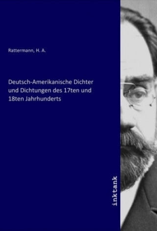 German-american Poets And Poetry Of The 17th And 18th Centuries