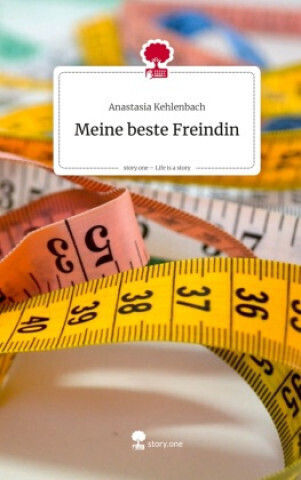 Meine Beste Freindin. Life Is A Story - Story.one