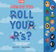 How Do You Roll Your R's? - Random House Usa Inc - Hardback