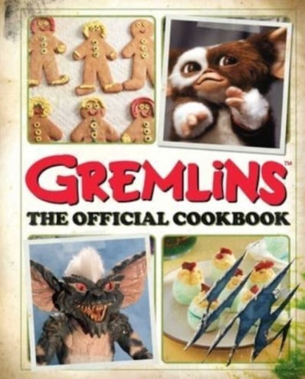 Gremlins: The Official Cookbook - Insight Editions - Hardback