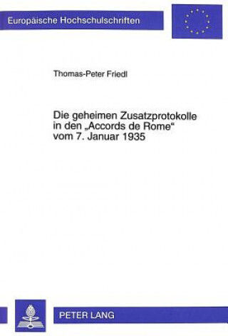 Die Geheimen Zusatzprotokolle In Den Â«accords De Romeâ» Vom 7. Januar 1935
