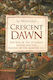 Crescent Dawn - Bloomsbury Publishing Plc - Hardback