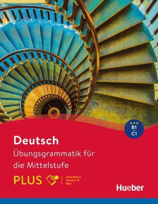 Ubungsgrammatik Fur Die Mittelstufe Plus (+code) - Hueber Hellas