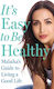 It's Easy To Be Healthy Malaika's Guide To Living A Good Life Malaika Arora