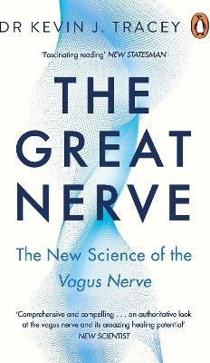 The Great Nerve: The New Science Of The Vagus Nerve Dr Kevin Tracey Penguin Books Ltd