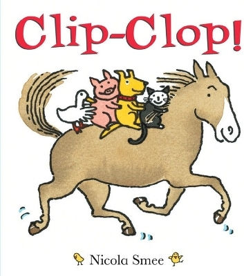 Clip-clop Nicola Smee Clip-clop Nicola Smee