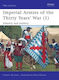 Imperial Armies Of The Thirty Years War 1 Infantry And Artillery Vladimir Brnardic