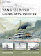 Yangtze River Gunboats 1900–49 Angus Konstam