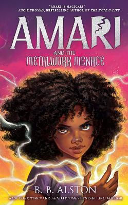 Amari And The Metalwork Menace (amari And The Night Brothers) Bb Alston Farshore