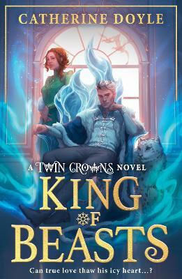 King Of Beasts (twin Crowns, Book 5) Catherine Doyle Electric Monkey