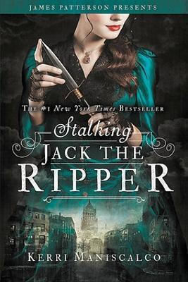 Stalking Jack The Ripper Kerri Maniscalco Little, Brown Young Readers Stalking Jack The Ripper Kerri Maniscalco Little, Brown Young Readers