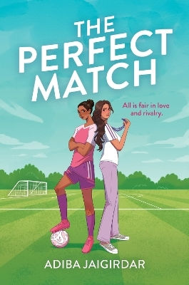 The Perfect Match: The New Must-read Enemies-to-lovers And Angsty Sports Romcom For Fans Of Bend It Like Beckham Adiba Jaigirdar Orion The Perfect Match: The New Must-read Enemies-to-lovers And Angsty Sports Romcom For Fans Of Bend It Like Beckham Adiba Jaigirdar Orion