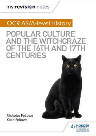 My Revision Notes: Ocr A-level History: Popular Culture And The Witchcraze Of The 16th And 17th Centuries My Revision Notes: Ocr A-level History: Popular Culture And The Witchcraze Of The 16th And 17th Centuries