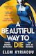 A Beautiful Way To Die Eleni Kyriacou Head Of Zeus -- An Aries Book