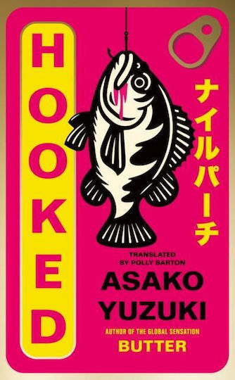 Hooked Asako Yuzuki Fourth Estate Ltd Hooked Asako Yuzuki Fourth Estate Ltd