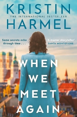 When We Meet Again: A Sweeping And Heart-breaking Ww2 Novel From A New York Times Bestselling Author Kristin Harmel Mountain Leopard Press When We Meet Again: A Sweeping And Heart-breaking Ww2 Novel From A New York Times Bestselling Author Kristin Harmel Mountain Leopard Press