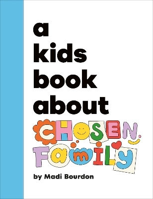 A Book About Chosen Family Madi Bourdon