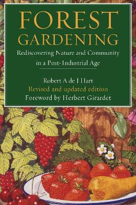 Forest Gardening Robert Hart Forest Gardening Robert Hart