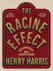 The Racine Effect Classic French Recipes From A Lifetime In The Kitchen Henry Harris