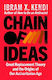Chain Of Ideas Great Replacement Theory And The Origins Of Our Authoritarian Age Ibram X Kendi