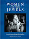 Women And Their Jewels: 15 Iconic Women Through Their Jewellery David Lelait-helo Mitchell Beazley