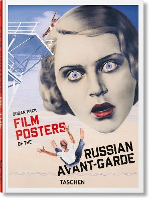 Film Posters Of The Russian Avant-garde. 45th Ed. Susan Pack Taschen Gmbh