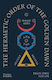 The Hermetic Order Of The Golden Dawn: Magic Arts And The Occult Revival Felix John Taylor Thames & Hudson Ltd
