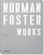 Norman Foster. Works - Taschen Gmbh - Hardback