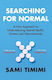 Searching For Normal: A New Approach To Understanding Mental Health, Distress And Neurodiversity Dr Sami Timimi Vintage