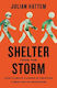 Shelter From The Storm: How Climate Change Is Creating A New Era Of Migration Julian Hattem The New Press