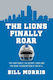The Lions Finally Roar: The Ford Family, The Detroit Lions, And The Road To Redemption In The Nfl Bill Morris Pegasus Books