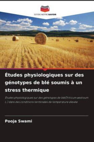 Études Physiologiques Sur Des Génotypes De Blé Soumis À Un Stress Thermique