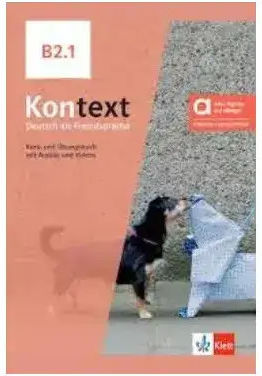 Kontext B2.1 Kurs Und Übungsbuch Hybride Ausgabe Allango Kontext B2.1 Kurs Und Übungsbuch Hybride Ausgabe Allango