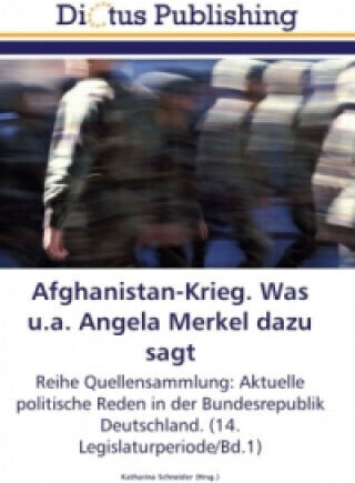 Afghanistan-krieg. Was U.a. Angela Merkel Dazu Sagt