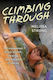 Climbing Through A Courageous Story Of Grit Healing And Second Chances Melissa Strong