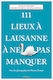 111 Lieux À Lausanne À Ne Pas Manquer (2024)
