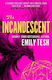 The Incandescent Emily Tesh Orbit