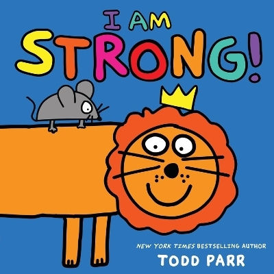 I Am Strong Todd Parr Little Young Readers