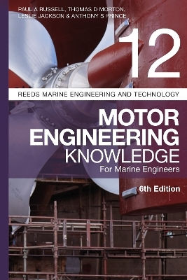 Reeds Vol 12: Motor Engineering Knowledge For Marine Engineers Anthony S Prince