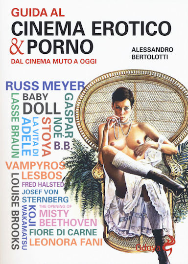 Guida Al Cinema Erotico & Porno. Dal Cinema Muto A Oggi