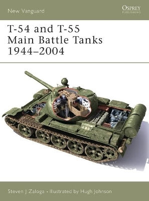 T-54 And T-55 Main Battle Tanks 1944–2004 Steven J Zaloga
