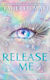 Release Me (shatter Me: The New Republic, Book 2) Tahereh Mafi Electric Monkey