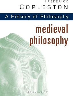 History Of Philosophy Volume 2: Medieval Philosophy Frederick Copleston Continuum International Publishing Group Ltd.