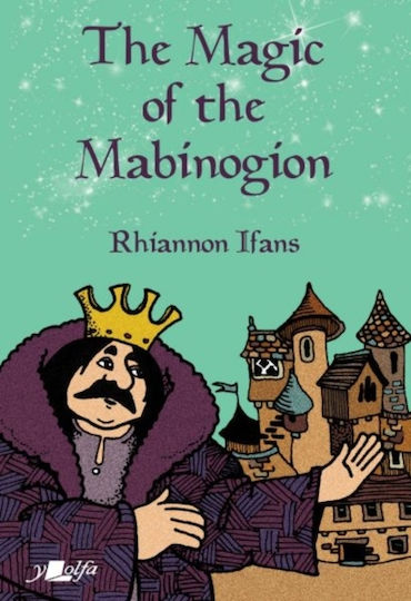 Magic Of The Mabinogion - Y Lolfa - Paperback / Softback