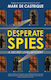 Desperate Spies - Joffe Books - Paperback / Softback